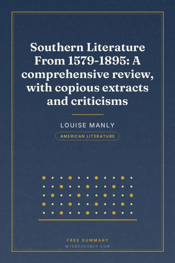 Cover of Southern Literature From 1579-1895: A comprehensive review, with copious extracts and criticisms