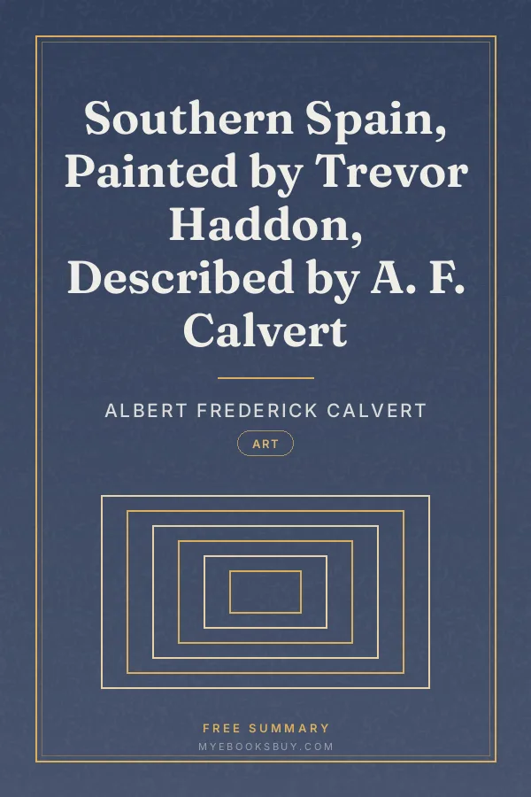 Cover of Southern Spain, Painted by Trevor Haddon, Described by A. F. Calvert