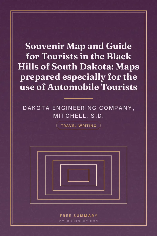 Cover of Souvenir Map and Guide for Tourists in the Black Hills of South Dakota: Maps prepared especially for the use of Automobile Tourists