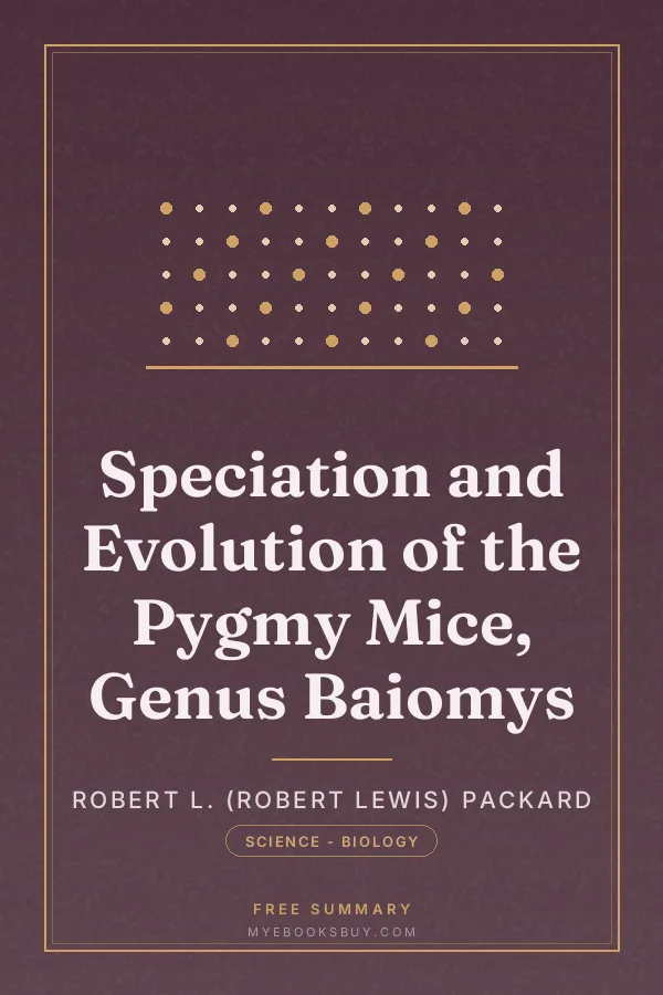 Cover of Speciation and Evolution of the Pygmy Mice, Genus Baiomys