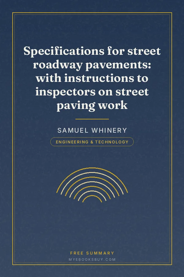 Cover of Specifications for street roadway pavements: with instructions to inspectors on street paving work