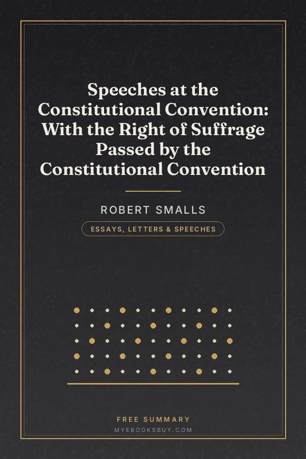 Cover of Speeches at the Constitutional Convention: With the Right of Suffrage Passed by the Constitutional Convention