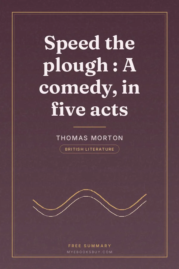 Cover of Speed the plough : A comedy, in five acts