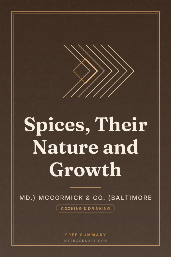 Cover of Spices, Their Nature and Growth