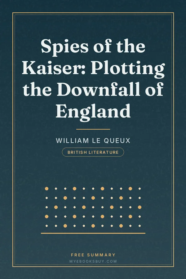 Cover of Spies of the Kaiser: Plotting the Downfall of England
