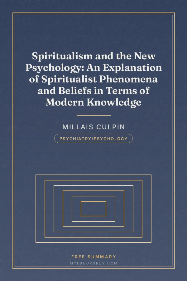 Cover of Spiritualism and the New Psychology: An Explanation of Spiritualist Phenomena and Beliefs in Terms of Modern Knowledge