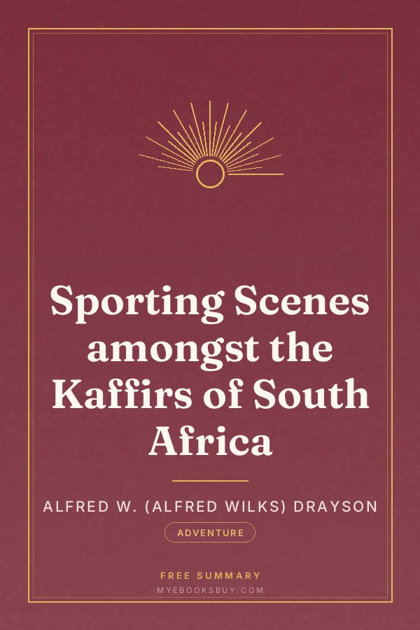 Cover of Sporting Scenes amongst the Kaffirs of South Africa