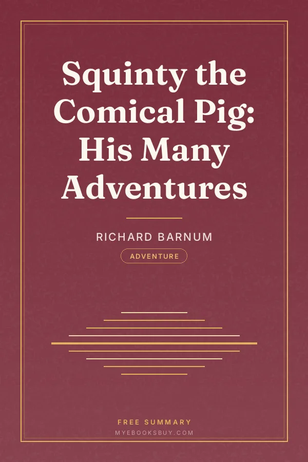Cover of Squinty the Comical Pig: His Many Adventures