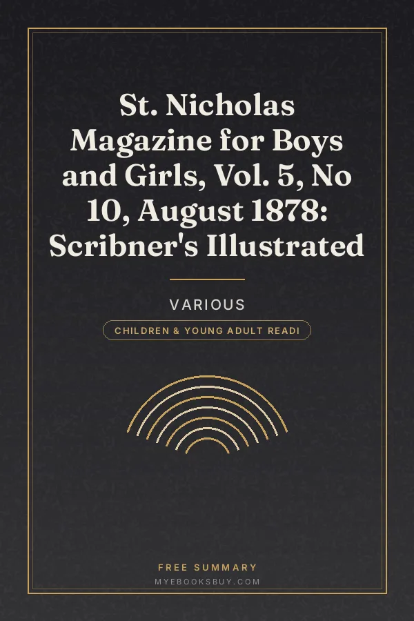 Cover of St. Nicholas Magazine for Boys and Girls, Vol. 5, No 10, August 1878: Scribner's Illustrated