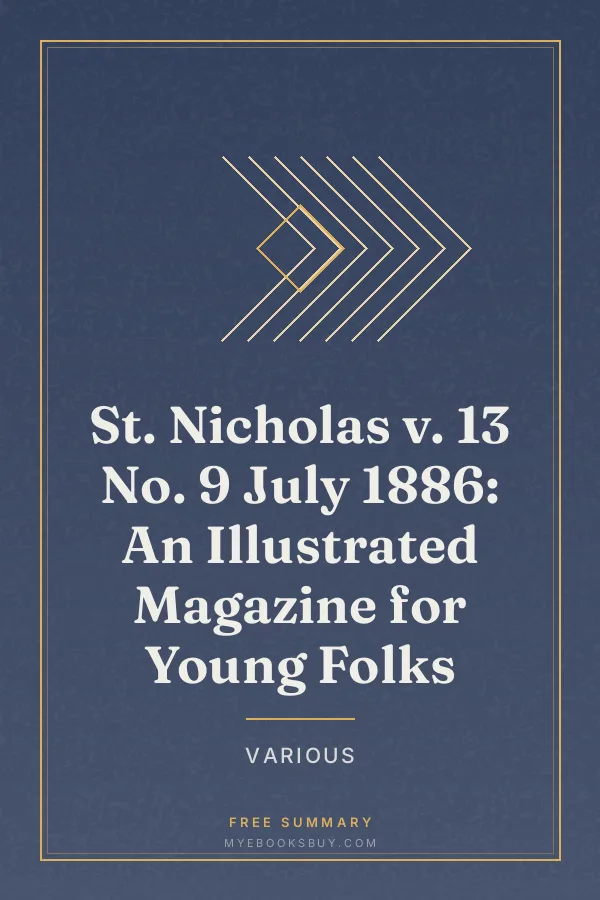 Cover of St. Nicholas v. 13 No. 9 July 1886: An Illustrated Magazine for Young Folks
