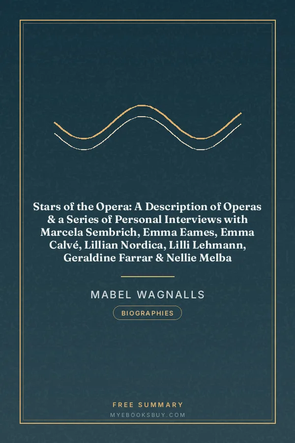 Cover of Stars of the Opera: A Description of Operas & a Series of Personal Interviews with Marcela Sembrich, Emma Eames, Emma Calvé, Lillian Nordica, Lilli Lehmann, Geraldine Farrar & Nellie Melba