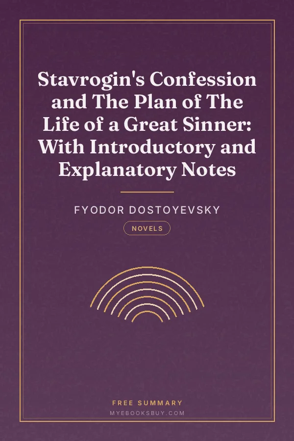 Cover of Stavrogin's Confession and The Plan of The Life of a Great Sinner: With Introductory and Explanatory Notes