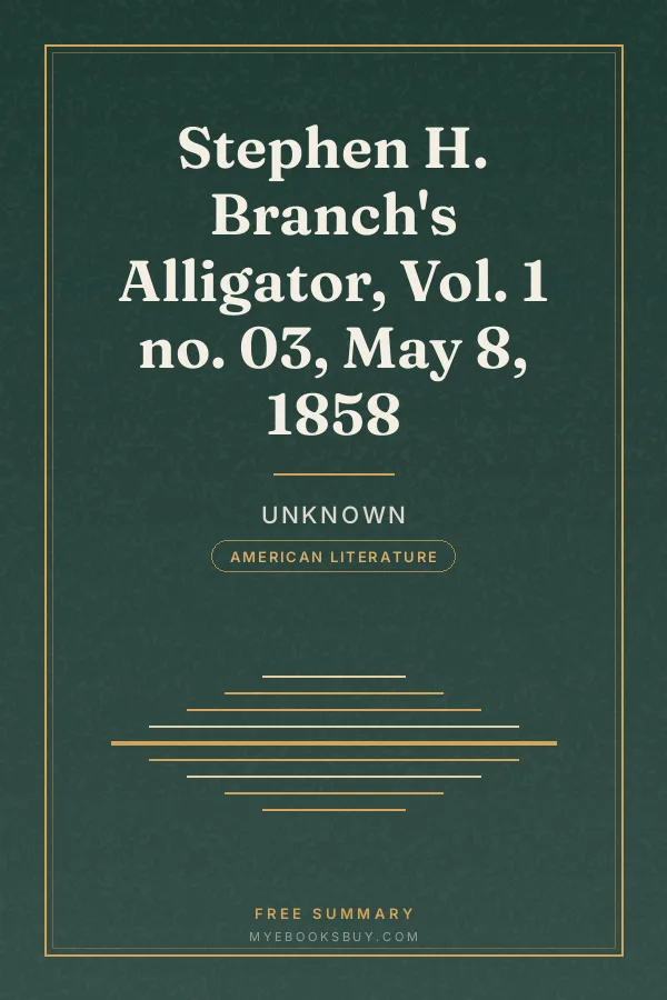 Cover of Stephen H. Branch's Alligator, Vol. 1 no. 03, May 8, 1858