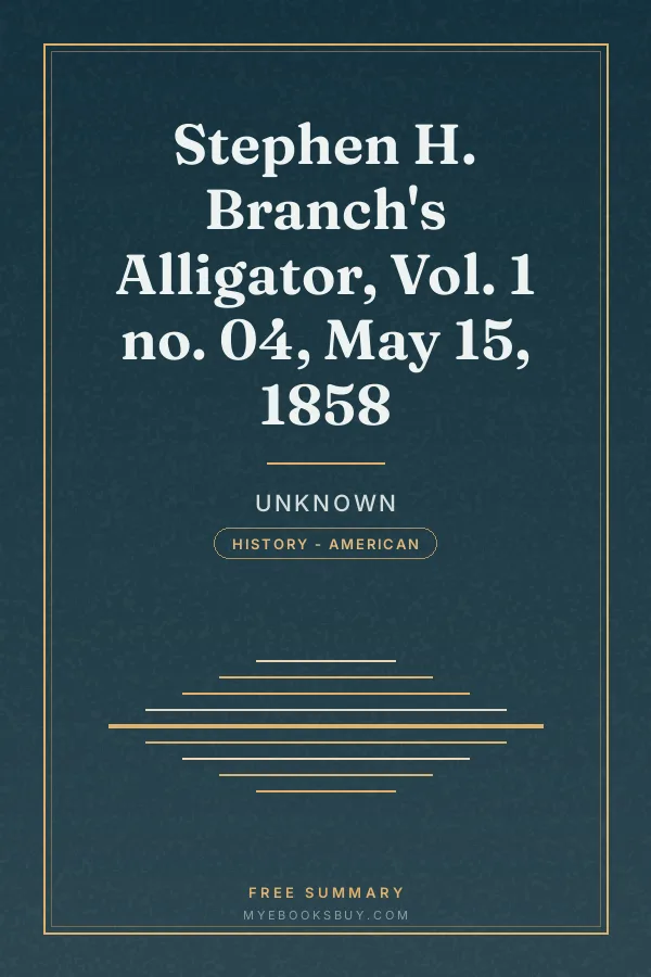 Cover of Stephen H. Branch's Alligator, Vol. 1 no. 04, May 15, 1858