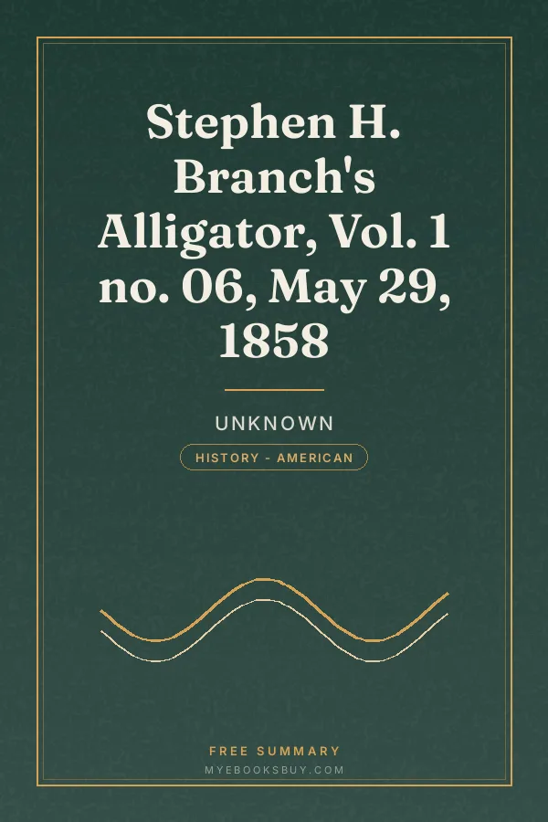 Cover of Stephen H. Branch's Alligator, Vol. 1 no. 06, May 29, 1858