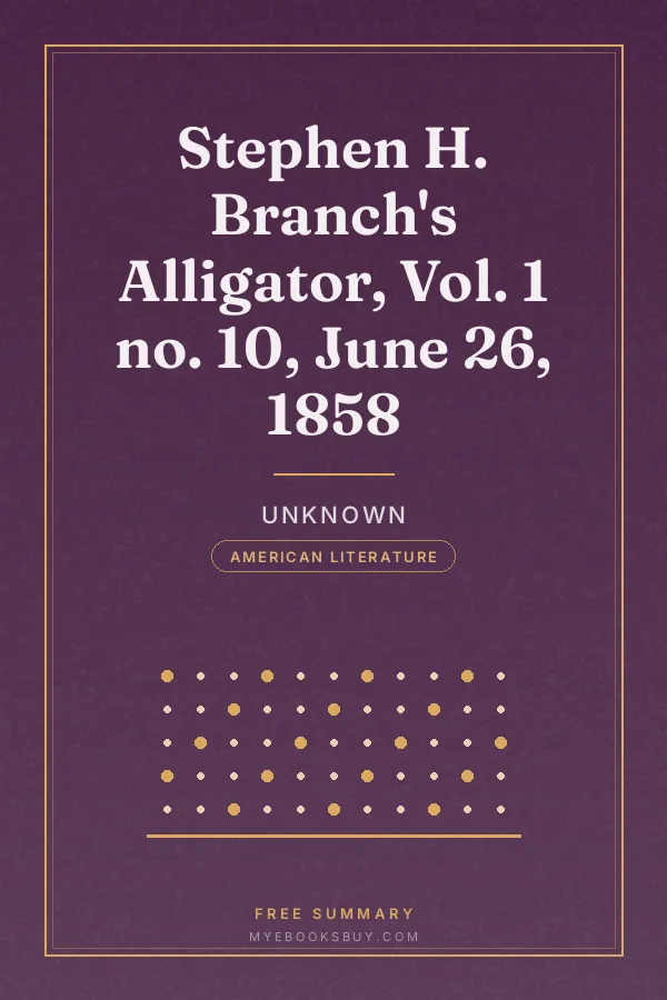 Cover of Stephen H. Branch's Alligator, Vol. 1 no. 10, June 26, 1858