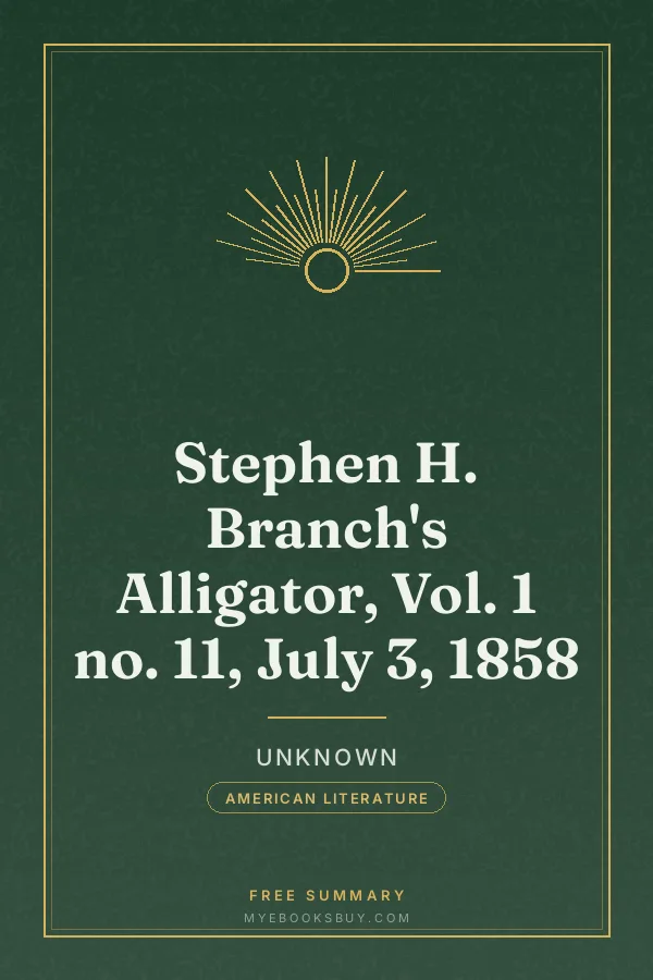 Cover of Stephen H. Branch's Alligator, Vol. 1 no. 11, July 3, 1858
