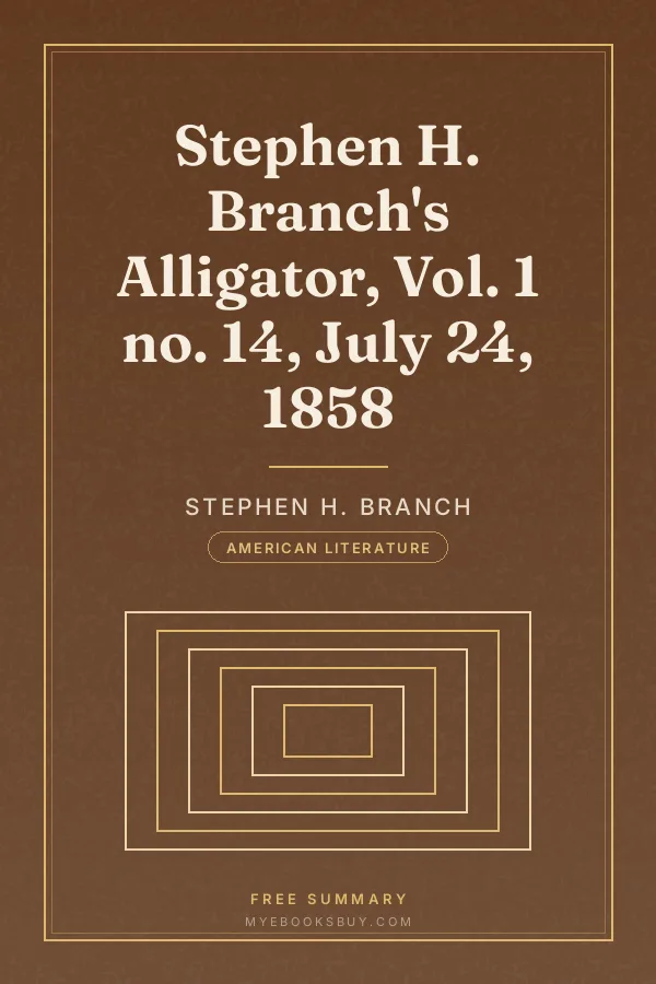 Cover of Stephen H. Branch's Alligator, Vol. 1 no. 14, July 24, 1858