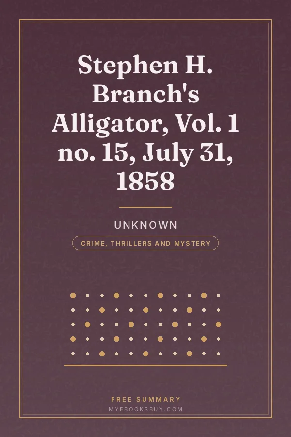 Cover of Stephen H. Branch's Alligator, Vol. 1 no. 15, July 31, 1858
