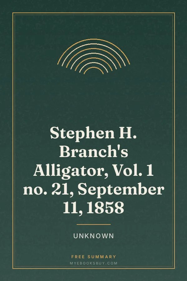 Cover of Stephen H. Branch's Alligator, Vol. 1 no. 21, September 11, 1858