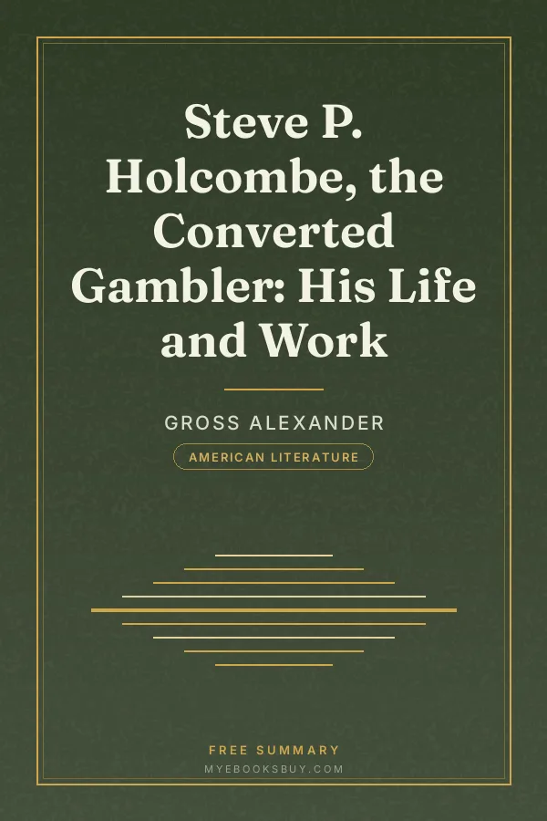 Cover of Steve P. Holcombe, the Converted Gambler: His Life and Work