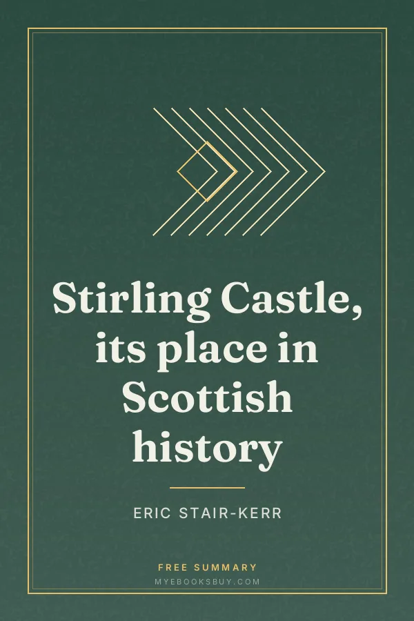 Cover of Stirling Castle, its place in Scottish history