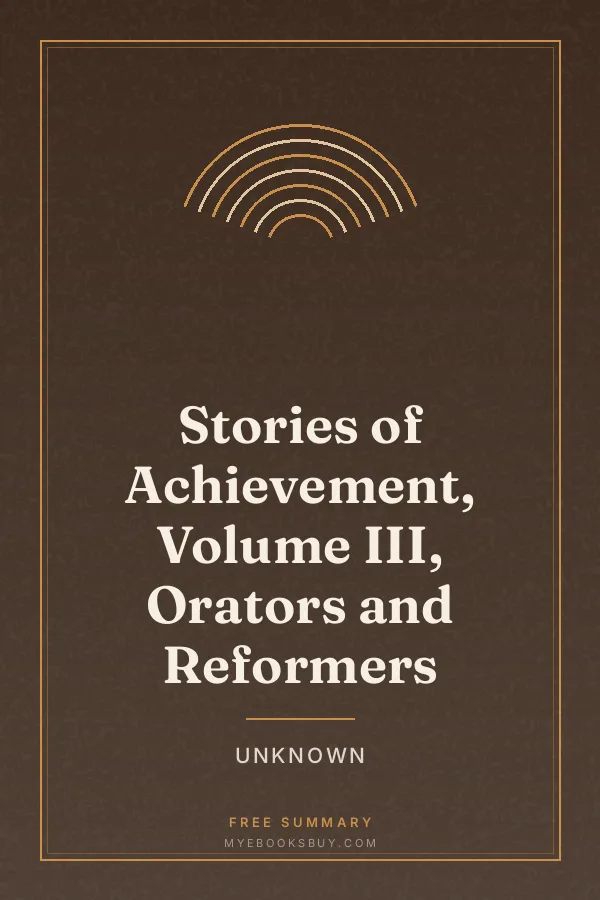 Cover of Stories of Achievement, Volume III, Orators and Reformers