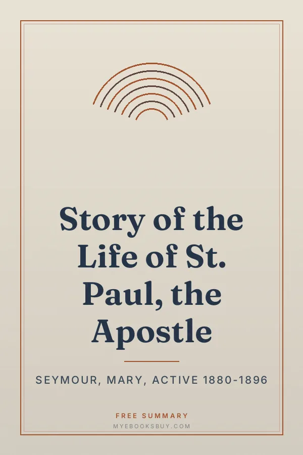 Cover of Story of the Life of St. Paul, the Apostle