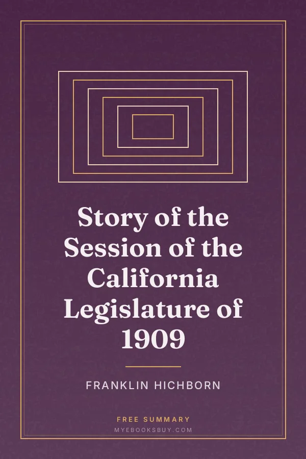 Cover of Story of the Session of the California Legislature of 1909