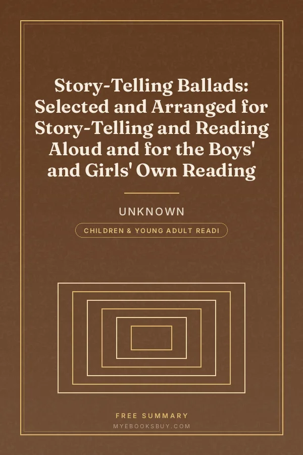Cover of Story-Telling Ballads: Selected and Arranged for Story-Telling and Reading Aloud and for the Boys' and Girls' Own Reading