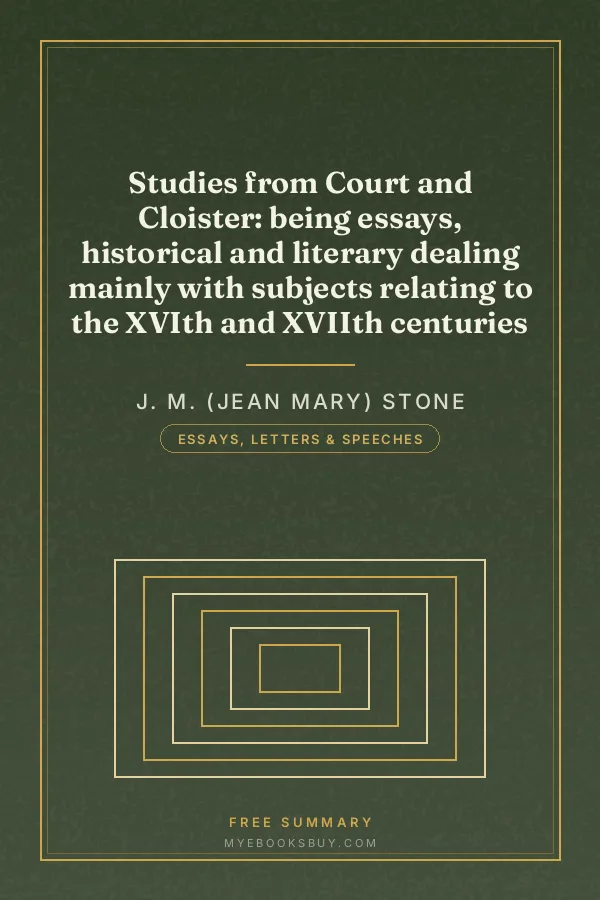 Cover of Studies from Court and Cloister: being essays, historical and literary dealing mainly with subjects relating to the XVIth and XVIIth centuries
