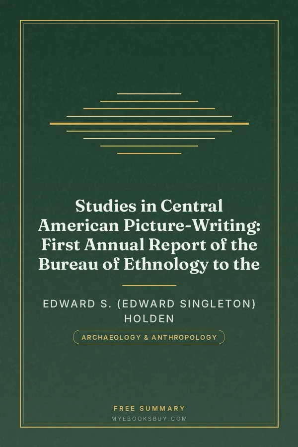 Cover of Studies in Central American Picture-Writing: First Annual Report of the Bureau of Ethnology to the