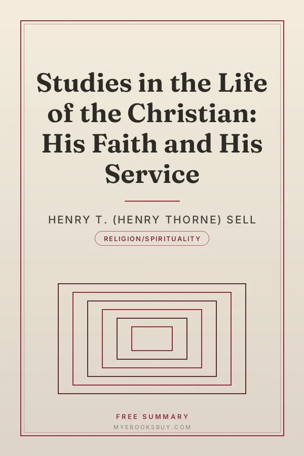 Cover of Studies in the Life of the Christian: His Faith and His Service