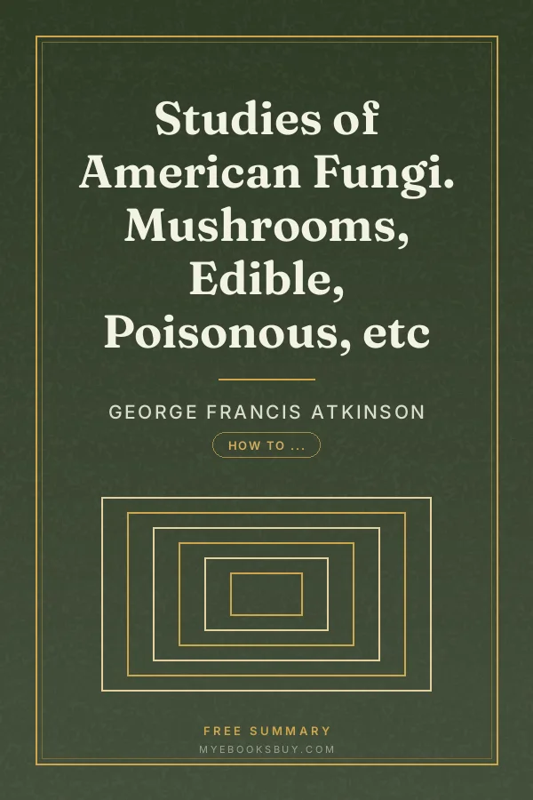 Cover of Studies of American Fungi. Mushrooms, Edible, Poisonous, etc