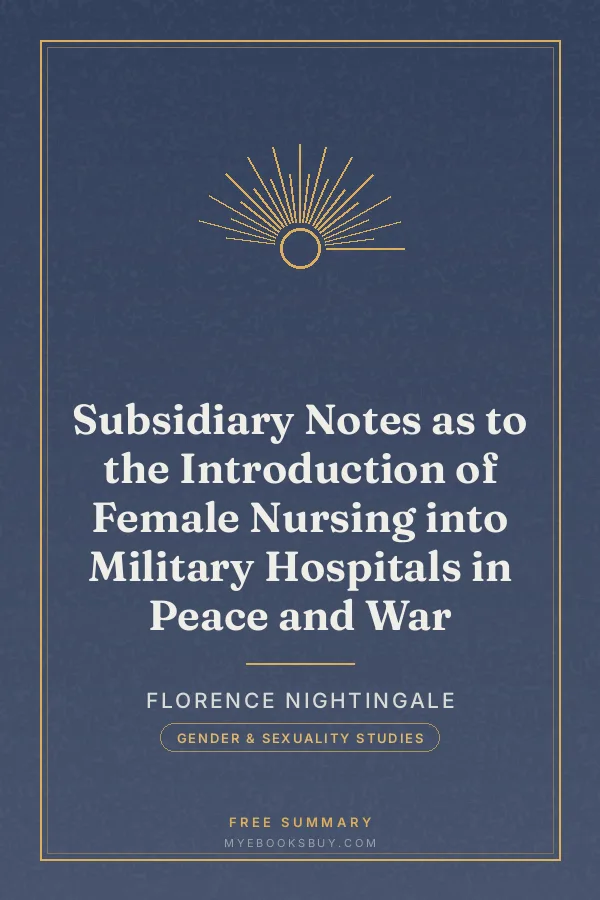 Cover of Subsidiary Notes as to the Introduction of Female Nursing into Military Hospitals in Peace and War