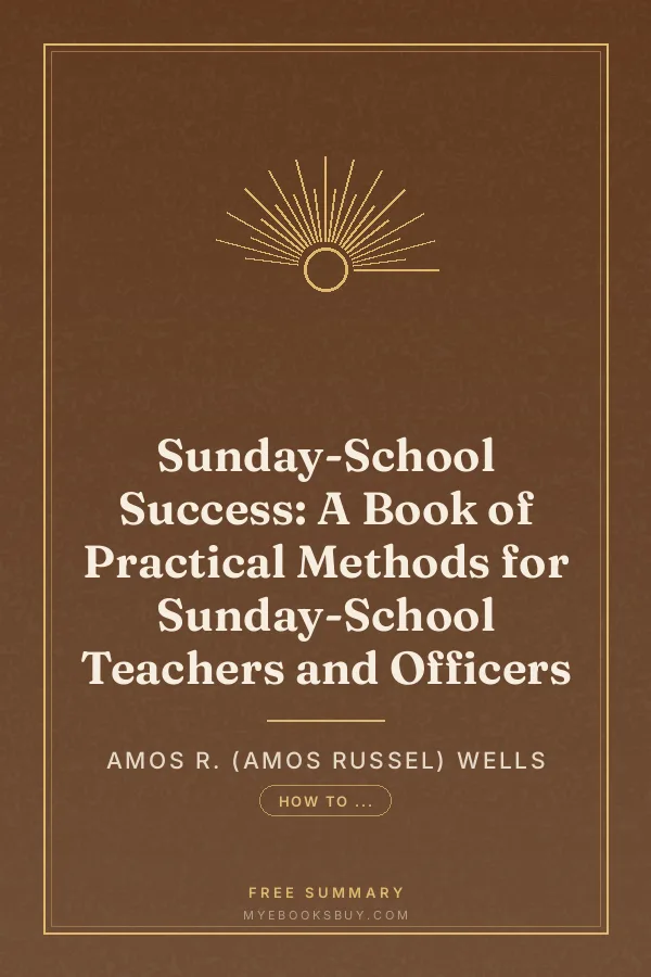 Cover of Sunday-School Success: A Book of Practical Methods for Sunday-School Teachers and Officers