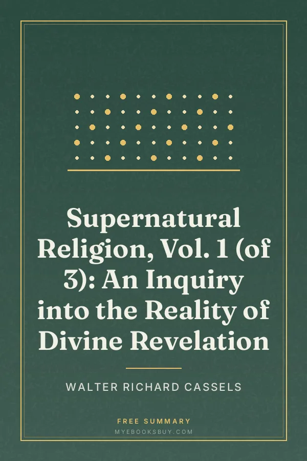 Cover of Supernatural Religion, Vol. 1 (of 3): An Inquiry into the Reality of Divine Revelation