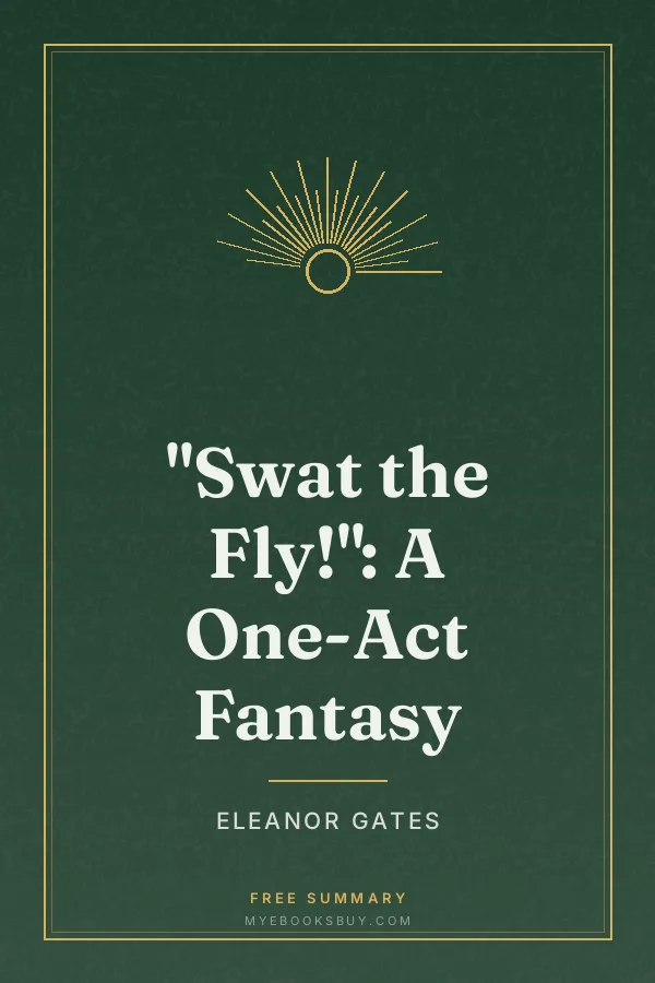 Cover of "Swat the Fly!": A One-Act Fantasy