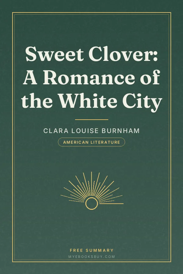 Cover of Sweet Clover: A Romance of the White City