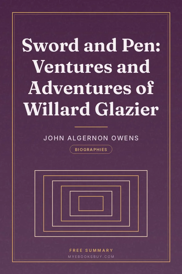 Cover of Sword and Pen: Ventures and Adventures of Willard Glazier