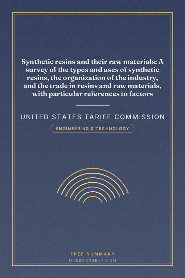 Cover of Synthetic resins and their raw materials: A survey of the types and uses of synthetic resins, the organization of the industry, and the trade in resins and raw materials, with particular references to factors essential to tariff consideration. Under the general provisions of section 332, title III, part II, Tariff act of 1930