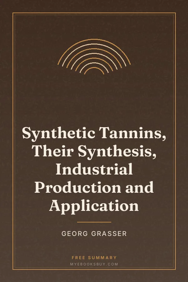 Cover of Synthetic Tannins, Their Synthesis, Industrial Production and Application