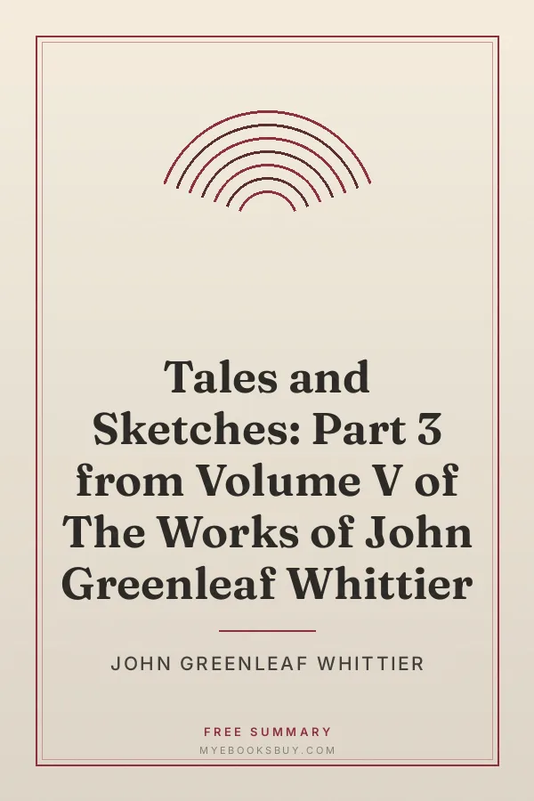 Cover of Tales and Sketches: Part 3 from Volume V of The Works of John Greenleaf Whittier