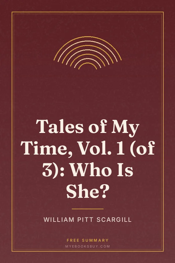 Cover of Tales of My Time, Vol. 1 (of 3): Who Is She?