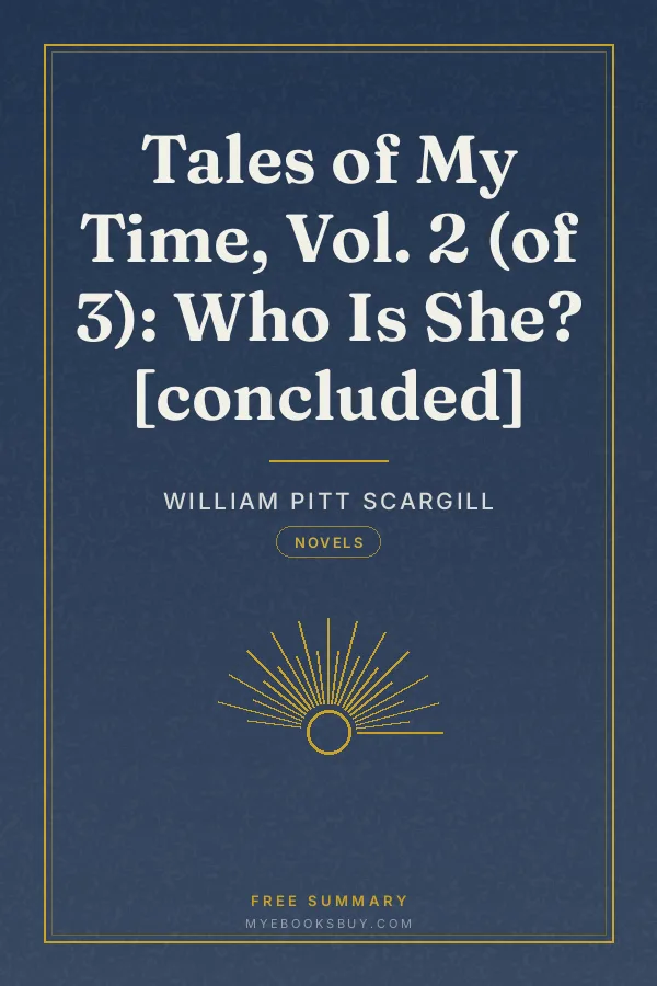 Cover of Tales of My Time, Vol. 2 (of 3): Who Is She? [concluded]