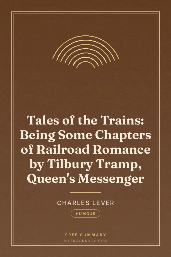 Cover of Tales of the Trains: Being Some Chapters of Railroad Romance by Tilbury Tramp, Queen's Messenger