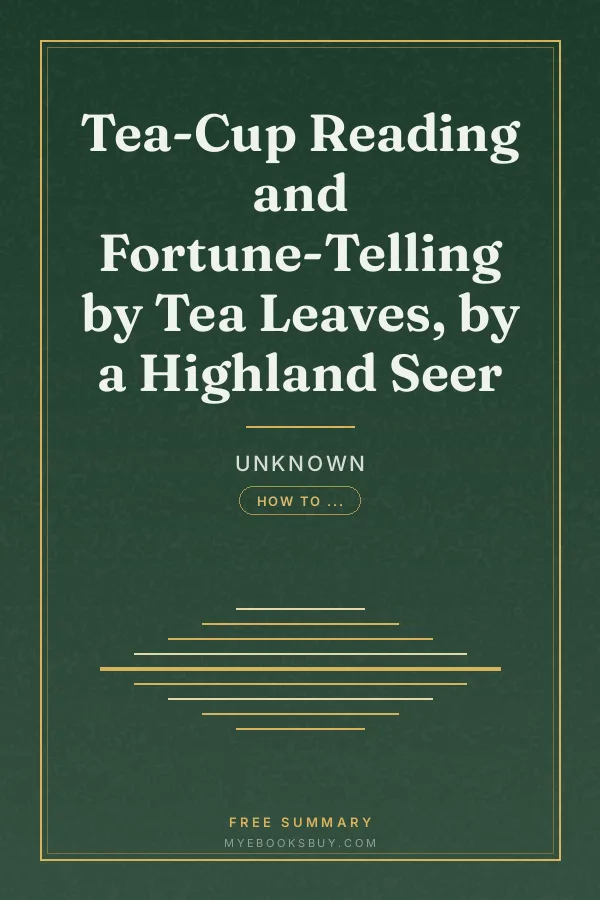 Cover of Tea-Cup Reading and Fortune-Telling by Tea Leaves, by a Highland Seer