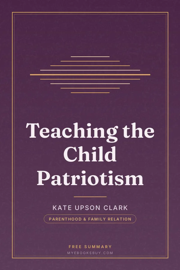 Cover of Teaching the Child Patriotism