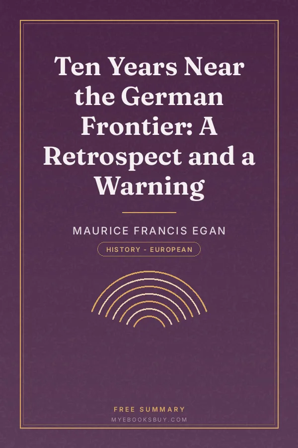 Cover of Ten Years Near the German Frontier: A Retrospect and a Warning