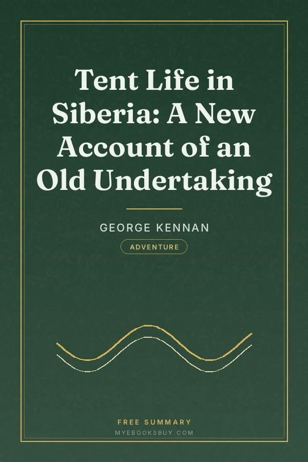 Cover of Tent Life in Siberia: A New Account of an Old Undertaking
